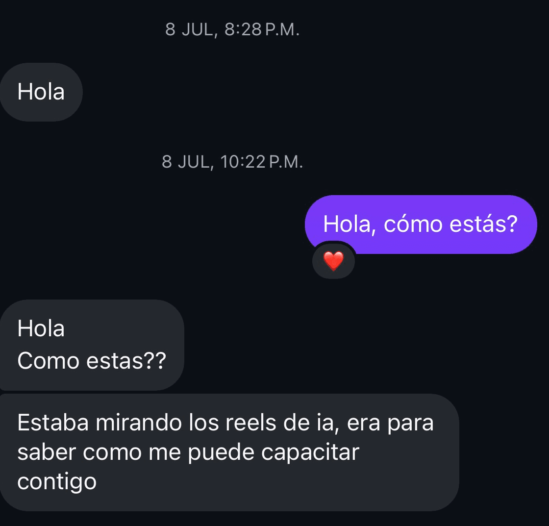 Mensaje: “Estaba mirando los reels de IA, era para saber cómo me puedo capacitar con vos”
